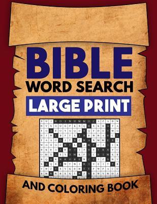 Bible Word Search Large Print and Coloring Book: Christian Puzzles with Psalms, Hymns, Jesus Christ and Bible Verse Inspired Word Finds