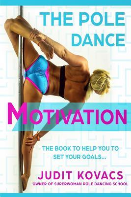 The Pole Dance Motivation