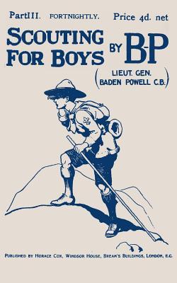 Scouting For Boys: Part III of the Original 1908 Edition