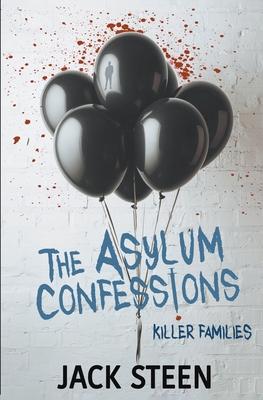 The Asylum Confessions: Killer Families