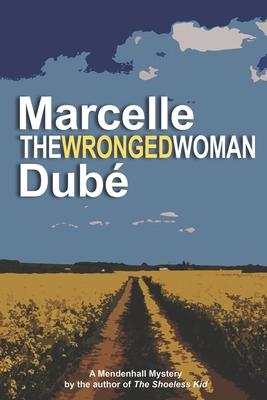 The Wronged Woman: Book 6 of the Mendenhall Mystery series Subscription