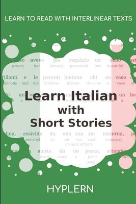 Learn Italian with Short Stories: Interlinear Italian to English