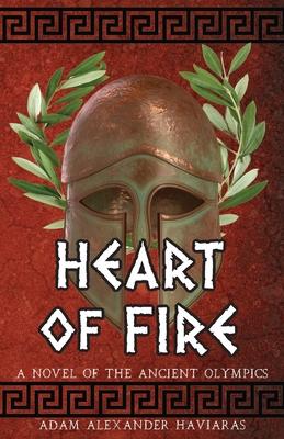 Heart of Fire: A Novel of the Ancient Olympics