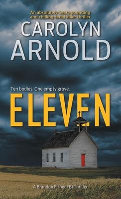 Eleven: An absolutely heart-pounding and chilling serial killer thriller