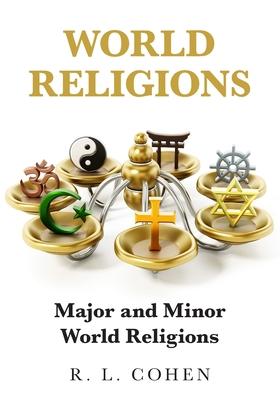 World Religions: Major and Minor World Religions