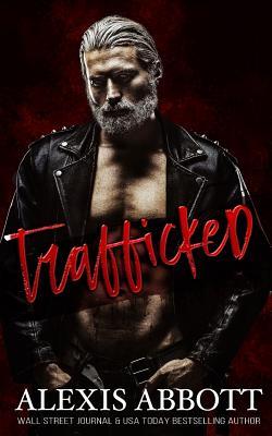 Trafficked: A Dark Romance