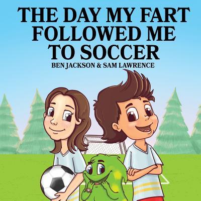 The Day My Fart Followed Me To Soccer