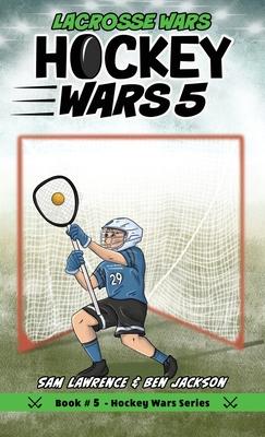 Hockey Wars 5: Lacrosse Wars