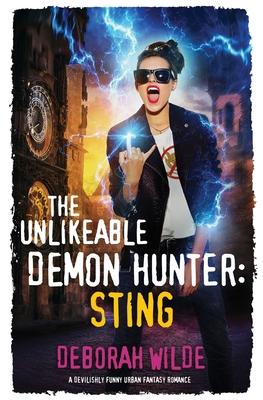 The Unlikeable Demon Hunter: Sting: A Devilishly Funny Urban Fantasy Romance