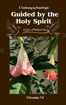 Guided By The Holy Spirit