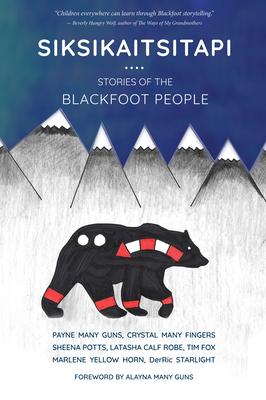 Siksikaitsitapi: Stories of the Blackfoot People Subscription
