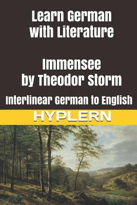 Learn German with Literature: Immensee by Theodor Storm: Interlinear German to English