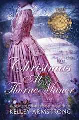 Christmas at Thorne Manor: A Trio of Holiday Novellas Subscription