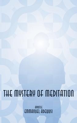 The Mystery of Meditation