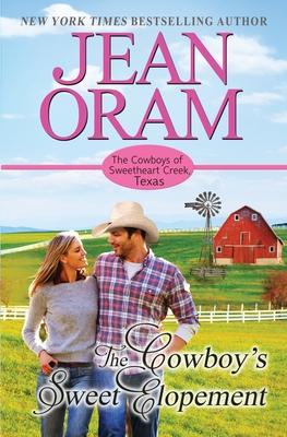 The Cowboy's Sweet Elopement: A Friends to Lovers Cowboy Romance