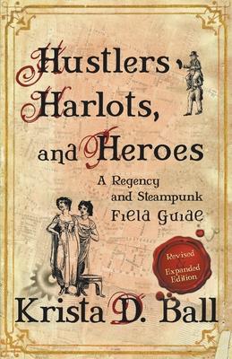 Hustlers, Harlots, and Heroes