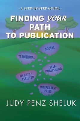 Finding Your Path to Publication: A Step-by-Step Guide