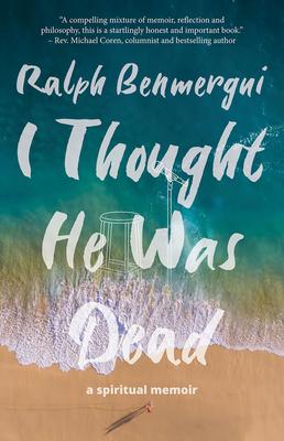 I Thought He Was Dead: A Spiritual Memoir