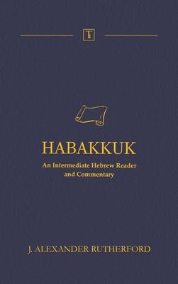 Habakkuk: An Intermediate Hebrew Reader and Commentary