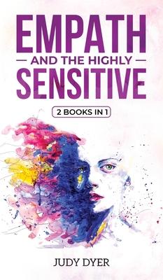 Empath and The Highly Sensitive: 2 Books in 1