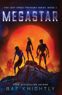 Megastar (The Lost Space Treasure Series, Book 2)