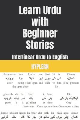 Learn Urdu with Beginner Stories: Interlinear Urdu to English