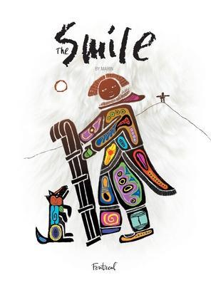 The Smile: A story about an Inuit girl, her parents, her dog, and her necklace