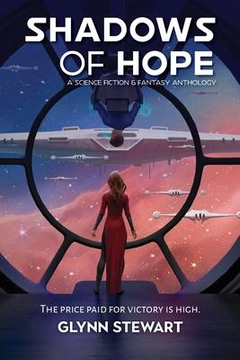 Shadows of Hope: A Science Fiction and Fantasy Anthology