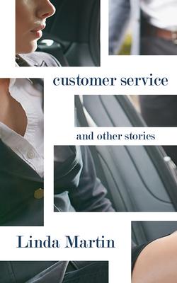 Customer Service: And Other Stories