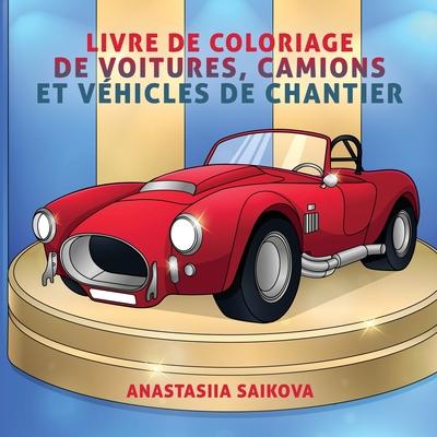 Livre de coloriage de voitures, camions et vhicules de chantier: Pour les enfants de 4  8 ans, 9  12 ans Subscription