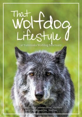 That Wolfdog Lifestyle: at Yamnuska Wolfdog Sanctuary