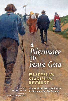 A Pilgrimage to Jasna Gra (English Translation): Pielgrzymka do Jasnej Gry