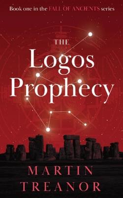 The Logos Prophecy: Fall of Ancients Book 1