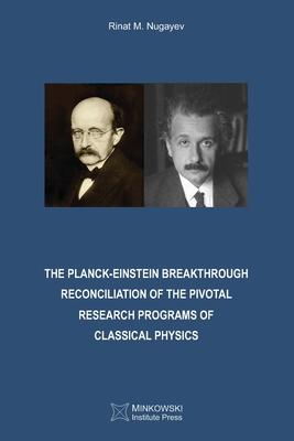 The Planck-Einstein Breakthrough: Reconciliation of the Pivotal Research Programs of Classical Physics Subscription