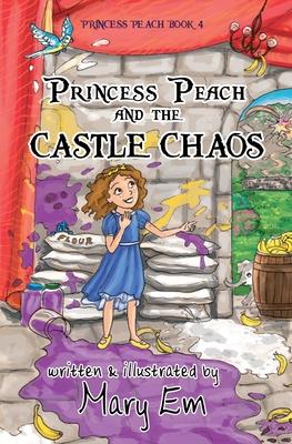 Princess Peach and the Castle Chaos: A Princess Peach story