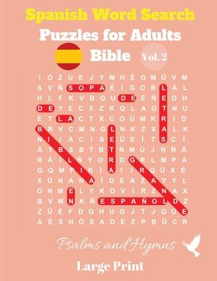 Spanish Word Search Puzzles For Adults: Bible Vol. 2 Psalms and Hymns, Large Print