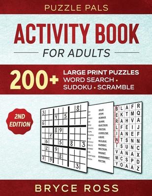 Activity Book For Adults: 200+ Large Print Sudoku, Word Search, and Word Scramble Puzzles