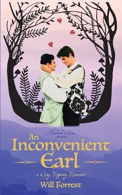 An Inconvenient Earl: a Gay Regency Romance