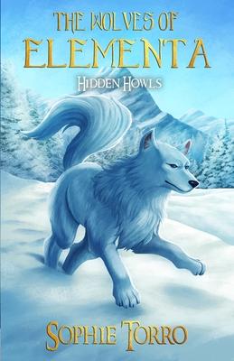 The Wolves of Elementa: Hidden Howls