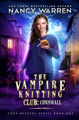 The Vampire Knitting Club: Cornwall: Cozy Mystery Series Book 1