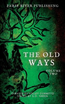 The Old Ways: Volume Two