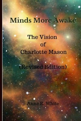 Minds More Awake (Revised Edition): The Vision of Charlotte Mason Subscription
