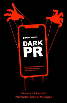 Dark PR: How Corporate Disinformation Harms Our Health and the Environment