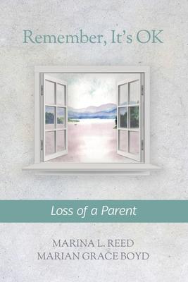 Remember, It's OK: Loss of a Parent