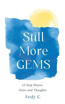 Still More GEMS: 12-Step Shares, Notes and Thoughts Subscription