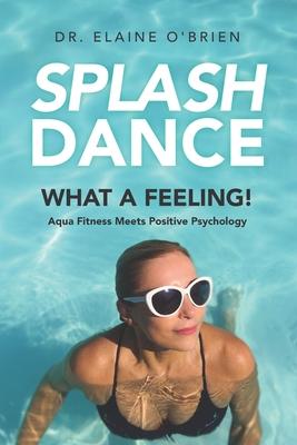 SplashDance: What a Feeling!: Aqua Fitness Meets Positive Psychology