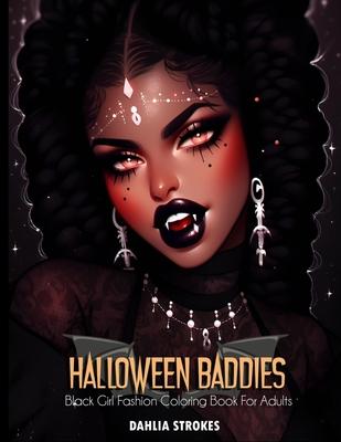 Halloween Baddies: Black Girl Fashion Coloring Book For Adults