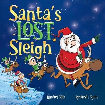 Santa's Lost Sleigh: A Christmas Book about Santa and his Reindeer