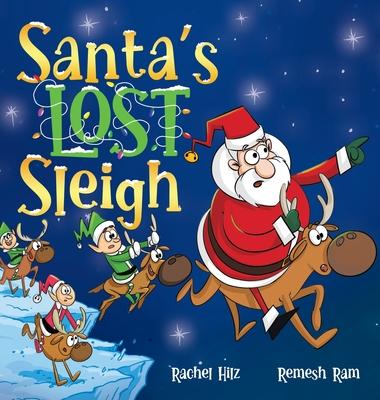 Santa's Lost Sleigh: A Christmas Book about Santa and his Reindeer