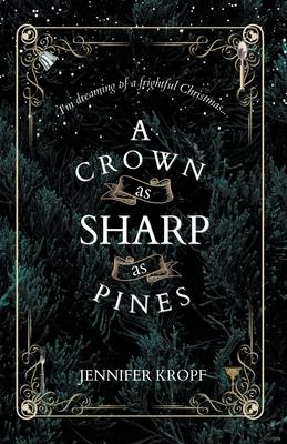 A Crown as Sharp as Pines